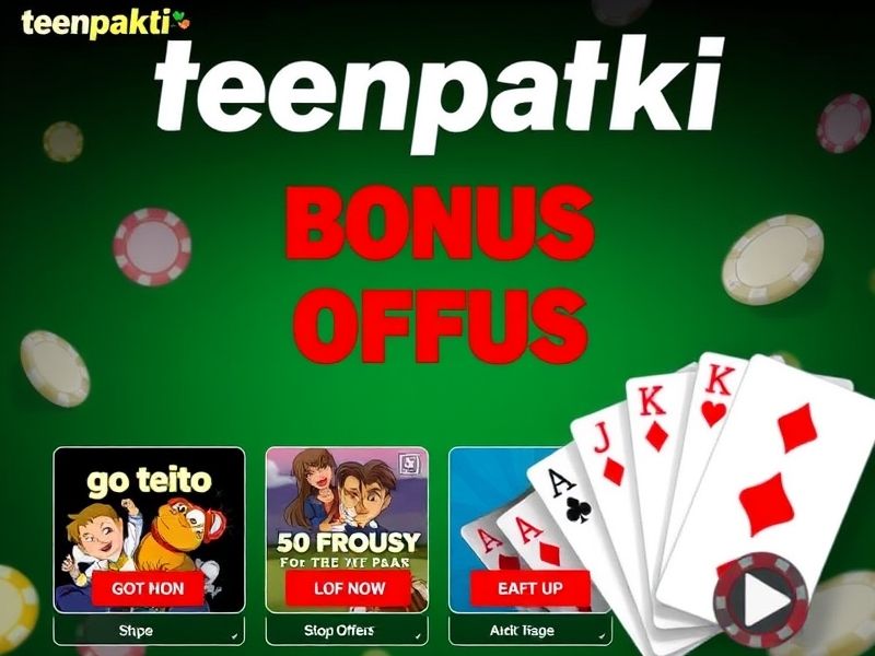 teenpatti – Bonus Offers